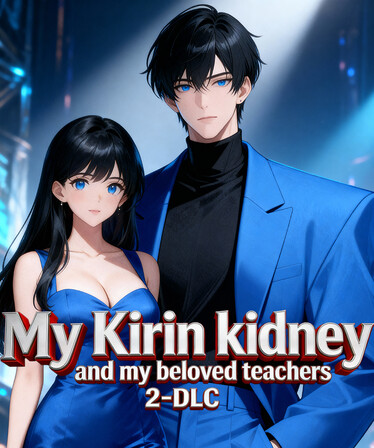 My Kirin kidney and my beloved teachers 2 - DLC