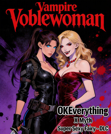 OKEverything X Myth: Super Sexy Fairy - DLC Vampire noblewoman